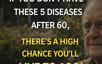 If you reach 60 without these 5 diseases, you have a high probability of living to 100!