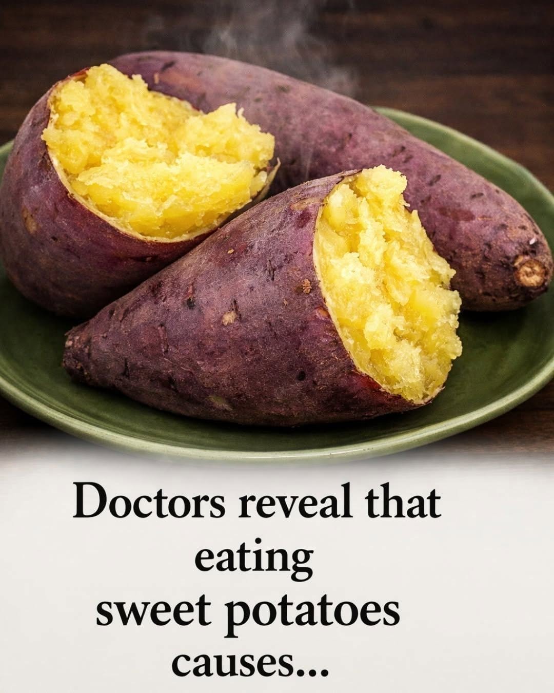 Doctors reveal that eating sweet potatoes causes…