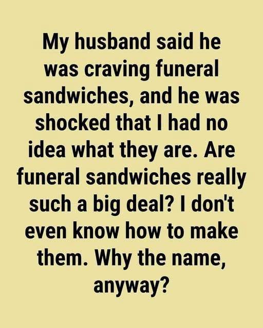 Why We Love Funeral Sandwiches and How Exactly They Got Their Name