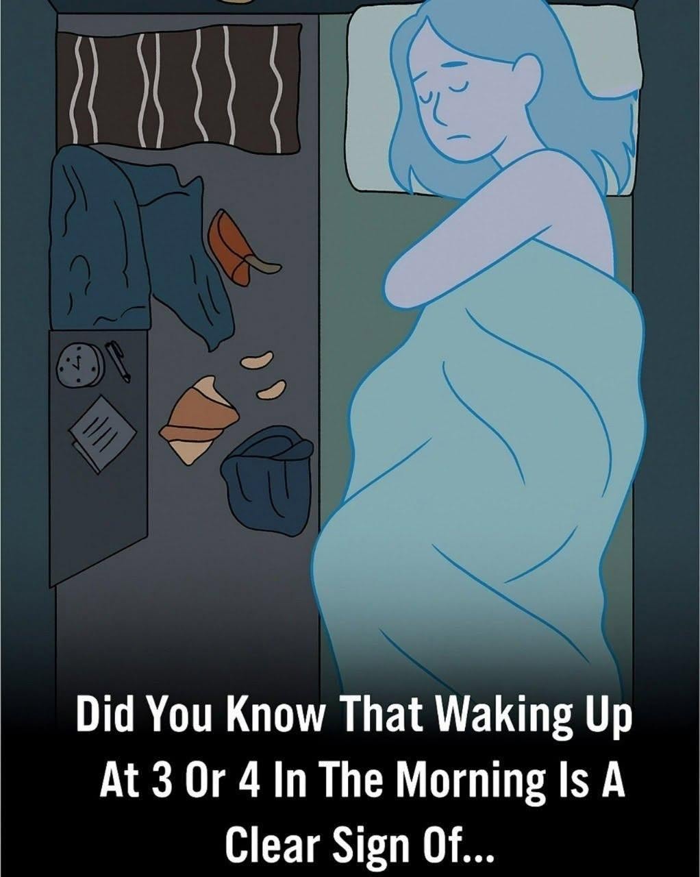 Did you know that waking up at 3 or 4 in the morning is a clear sign of…