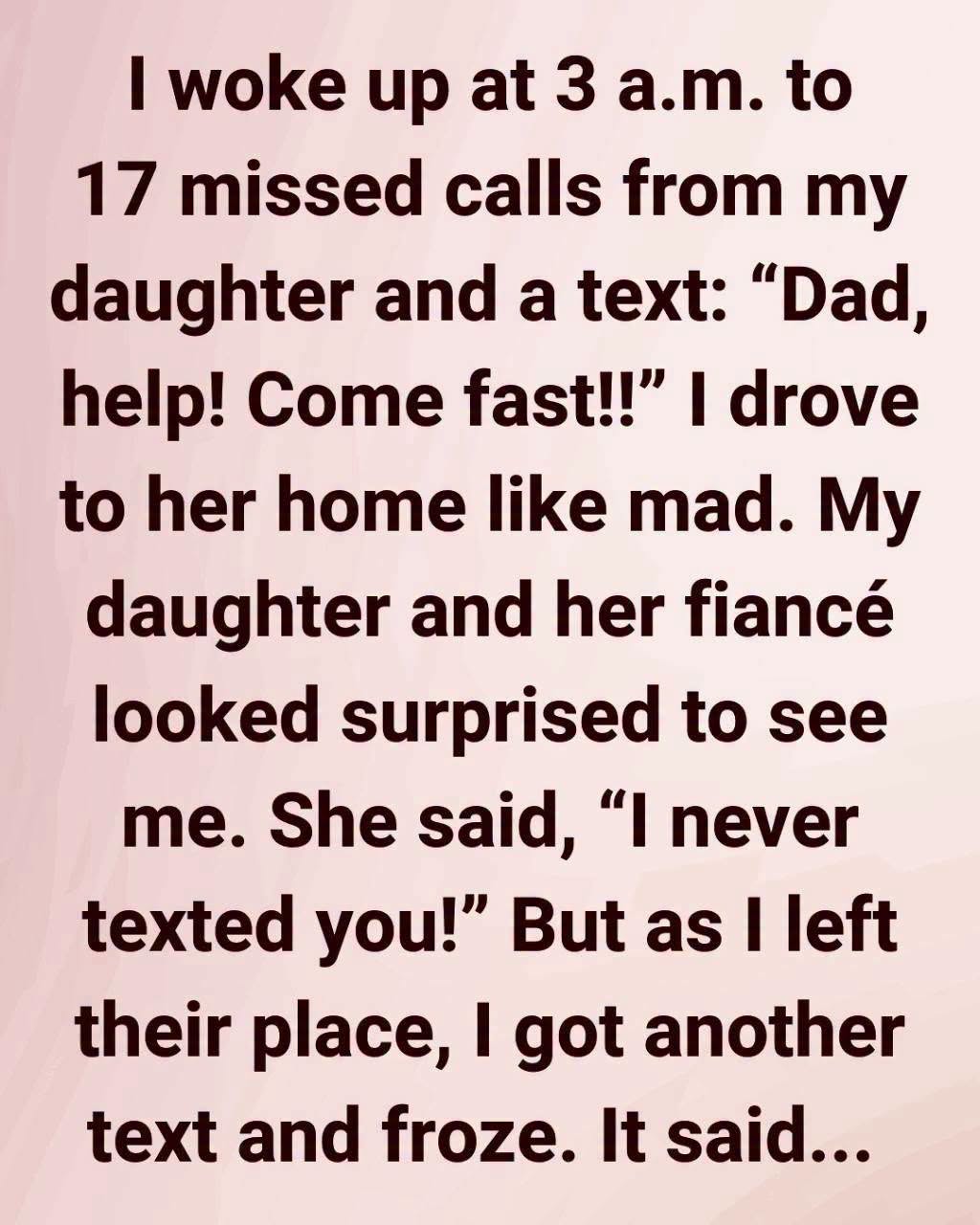 Seventeen Missed Calls at 3 A.M. Led Me to My Daughter’s Door But the Number Belonged to Someone I Had Lost