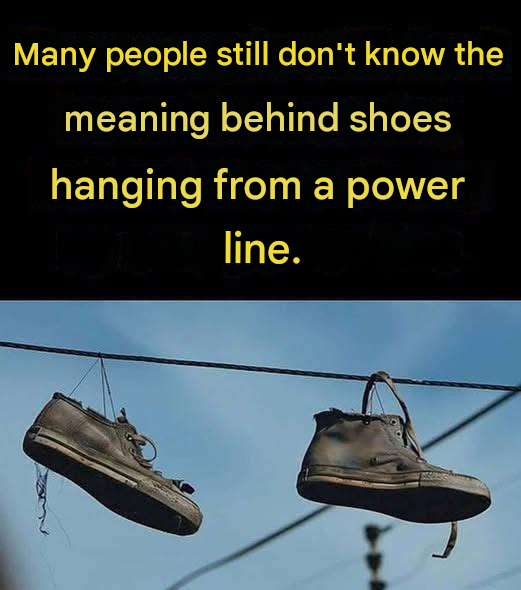 The Meaning Behind Shoes Hanging from a Power Line 👇 Discover the most common explanations